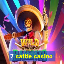 7 cattle casino